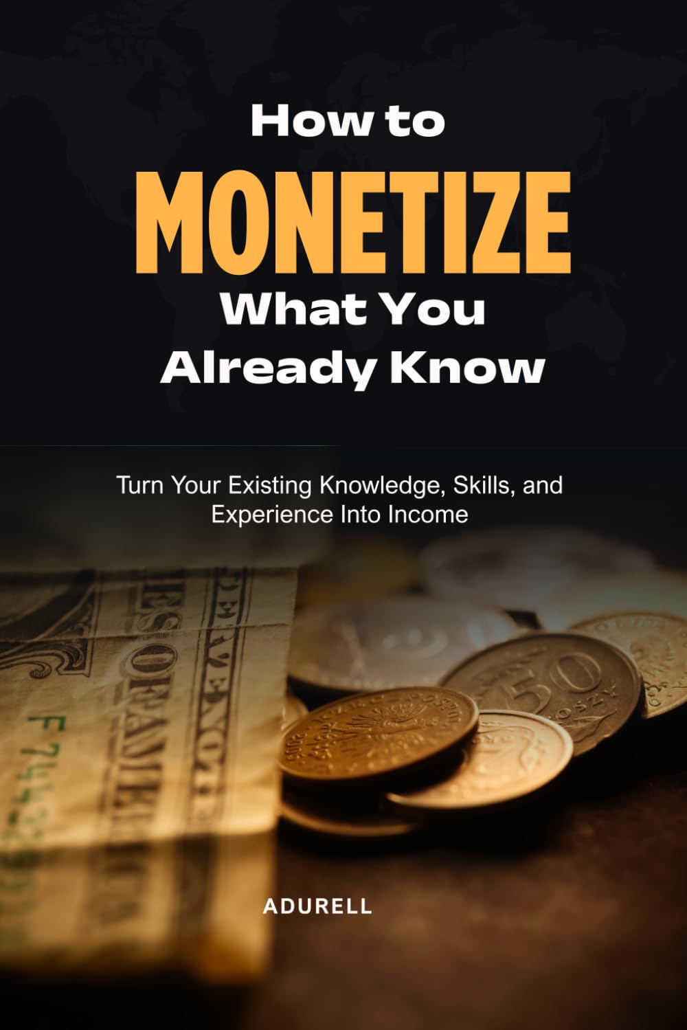 How to Monetize What You Already Know