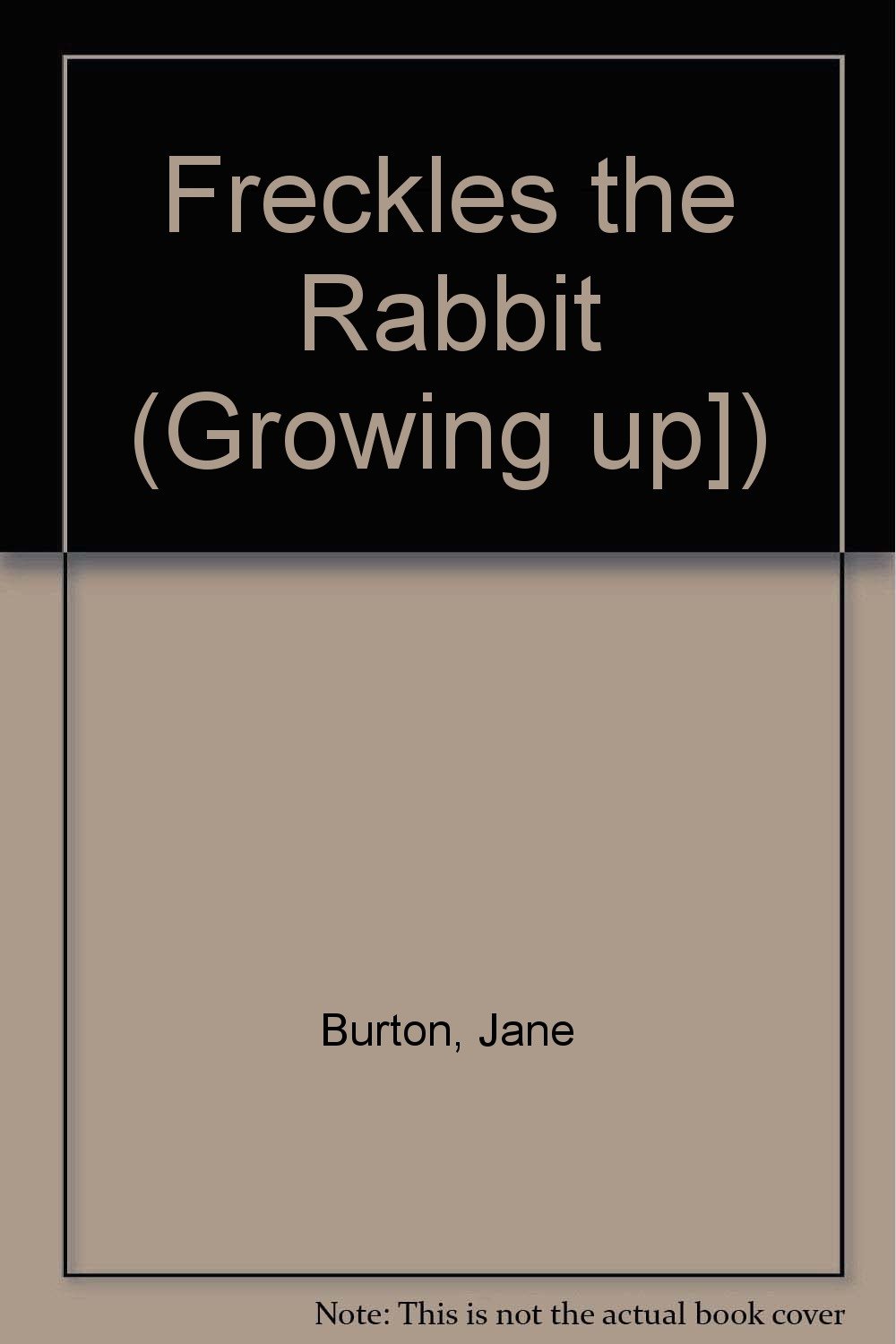 Freckles the Rabbit (Growing up]): Jane Burton: 9780361078603: Amazon ...