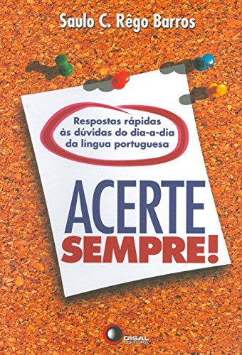 Acerte sempre!: respostas rápidas às dúvidas do dia-a-dia da língua inglesa