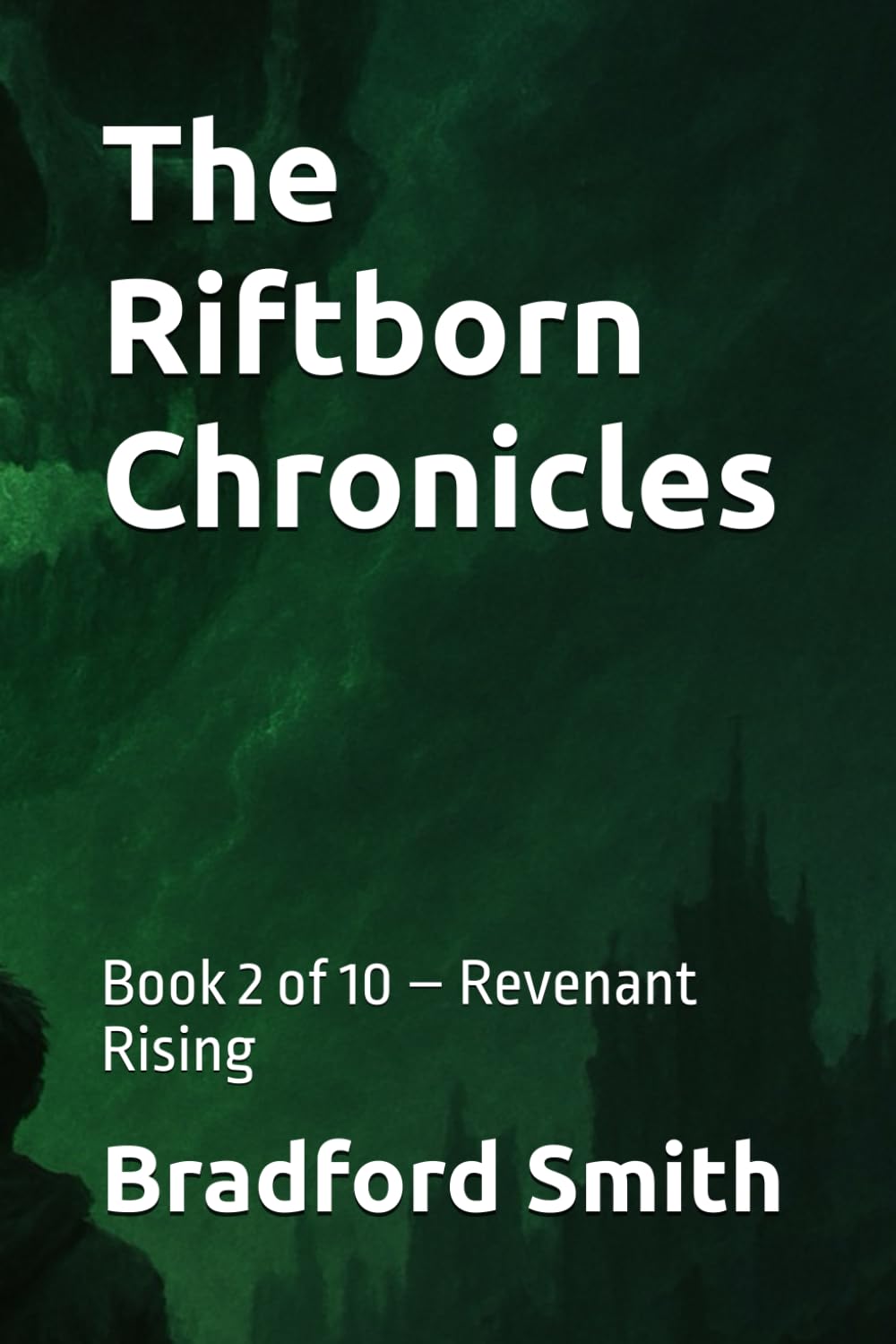 The Riftborn Chronicles: Book 2 of 10 – Revenant Rising