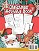 Christmas Activity Book For Kids Age 6,7,8,9,10: Color by Number, Word Search, Maze,s Dot-to-Dot, Color In, Match Shadows, Drawing & More