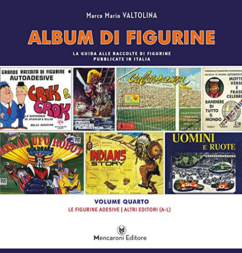  Album di figurine. Le figurine adesive. Altri editori (A-L) (Vol. 4)