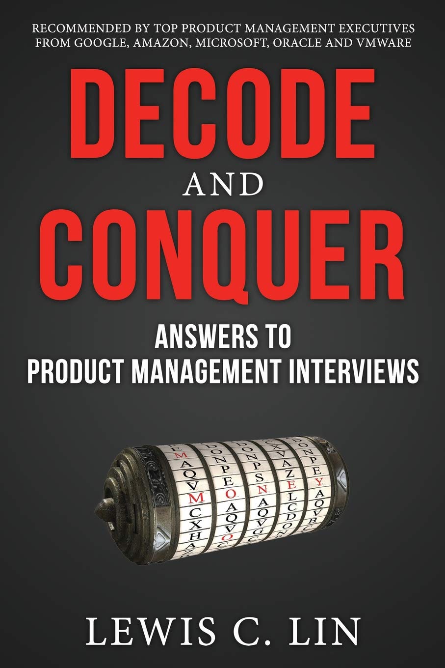 Decode and Conquer: Answers to Product Management Interviews [paperback] Lin,