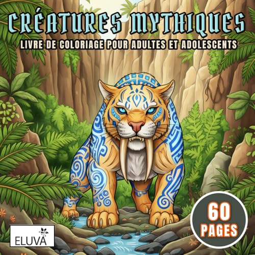 Livre de Coloriage Créatures Mythiques pour adultes et adolescents: Un voyage créatif à travers des figures mythiques et des légendes illustrées