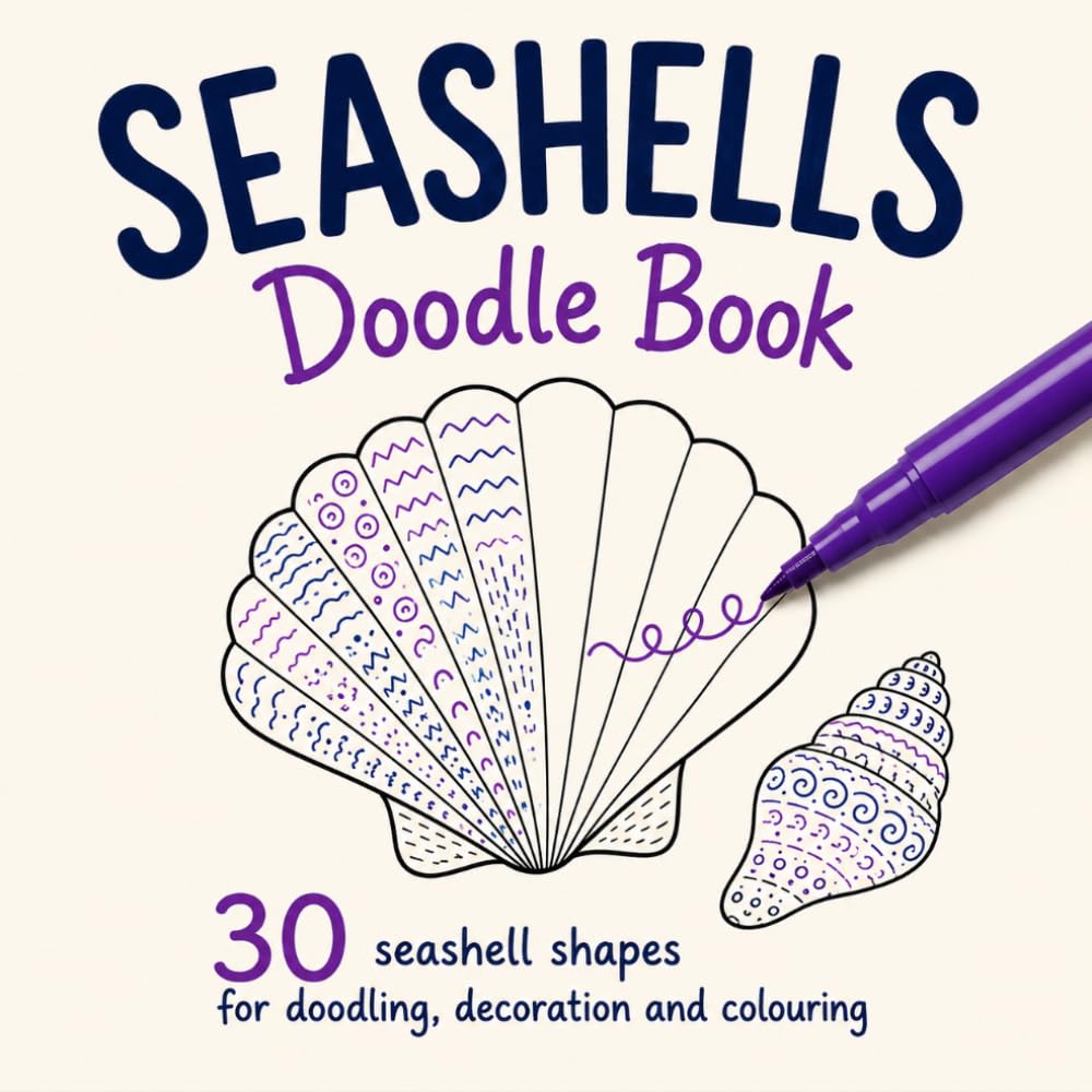 SEASHELLS Doodle Book: 30 seashell shapes for doodling, decoration and colouring |anti-stress coloring book| for kids, teens and adults