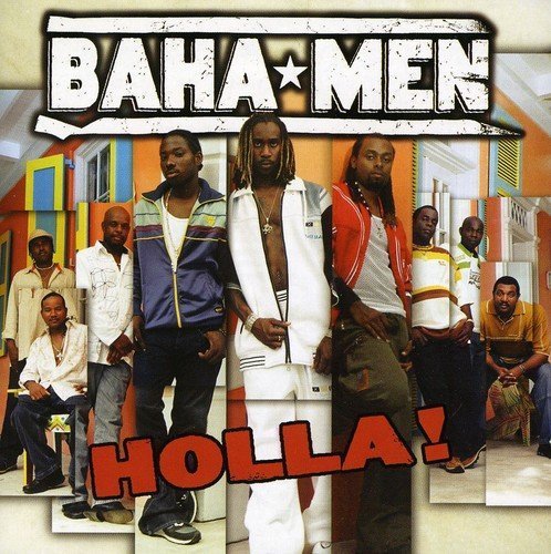Holla! by Baha Men Holla! by Baha Men