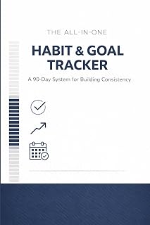 Habit Tracker & Goal Planner: 90-Day Journal -: All-in-One HABIT & GOAL TRACKER Build, Consistency & Achieve Your Goals | Daily Habit Tracker with Weekly Reviews & Monthly Progress