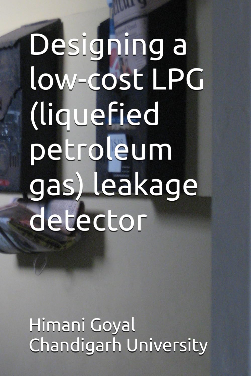Designing a lowcost LPG (liquefied petroleum gas) leakage detector