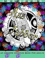 AssJabber Midnight Edition: An Obscene GLOWING coloring book for adults: Volume 3 (Sweary Adult coloring books) 1945362057 Book Cover