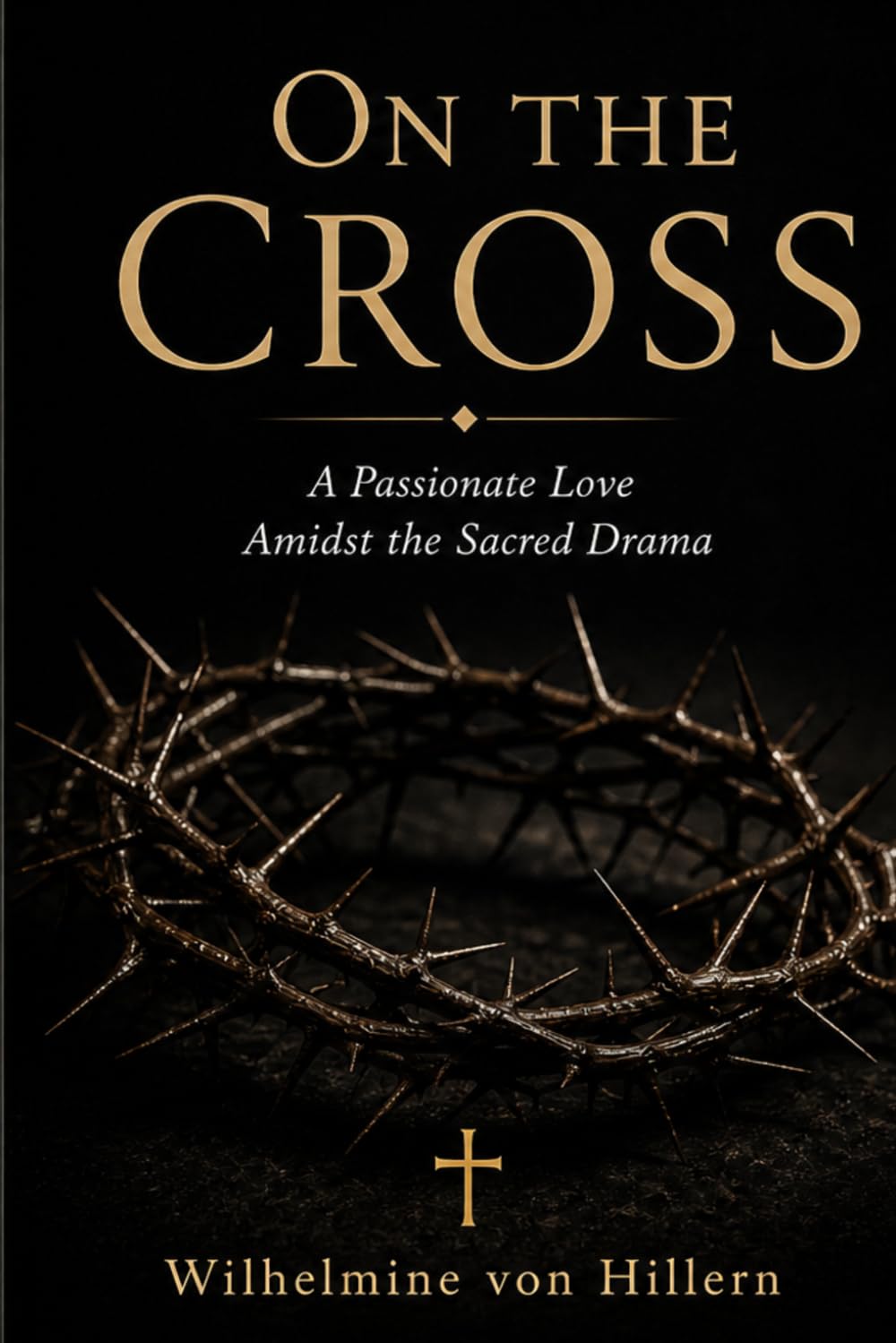 On the Cross: A Passionate Love Amidst the Sacred Drama