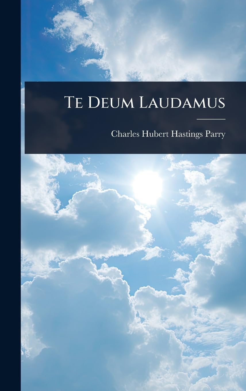 Te Deum Laudamus (Latin Edition)