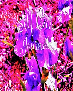 Self Care Journal: Positive Thoughts and Inspirational Quotes Featuring Abstract Ultra Violet Purple Iris on Red Original Digital Oil Painting Cover Artwork