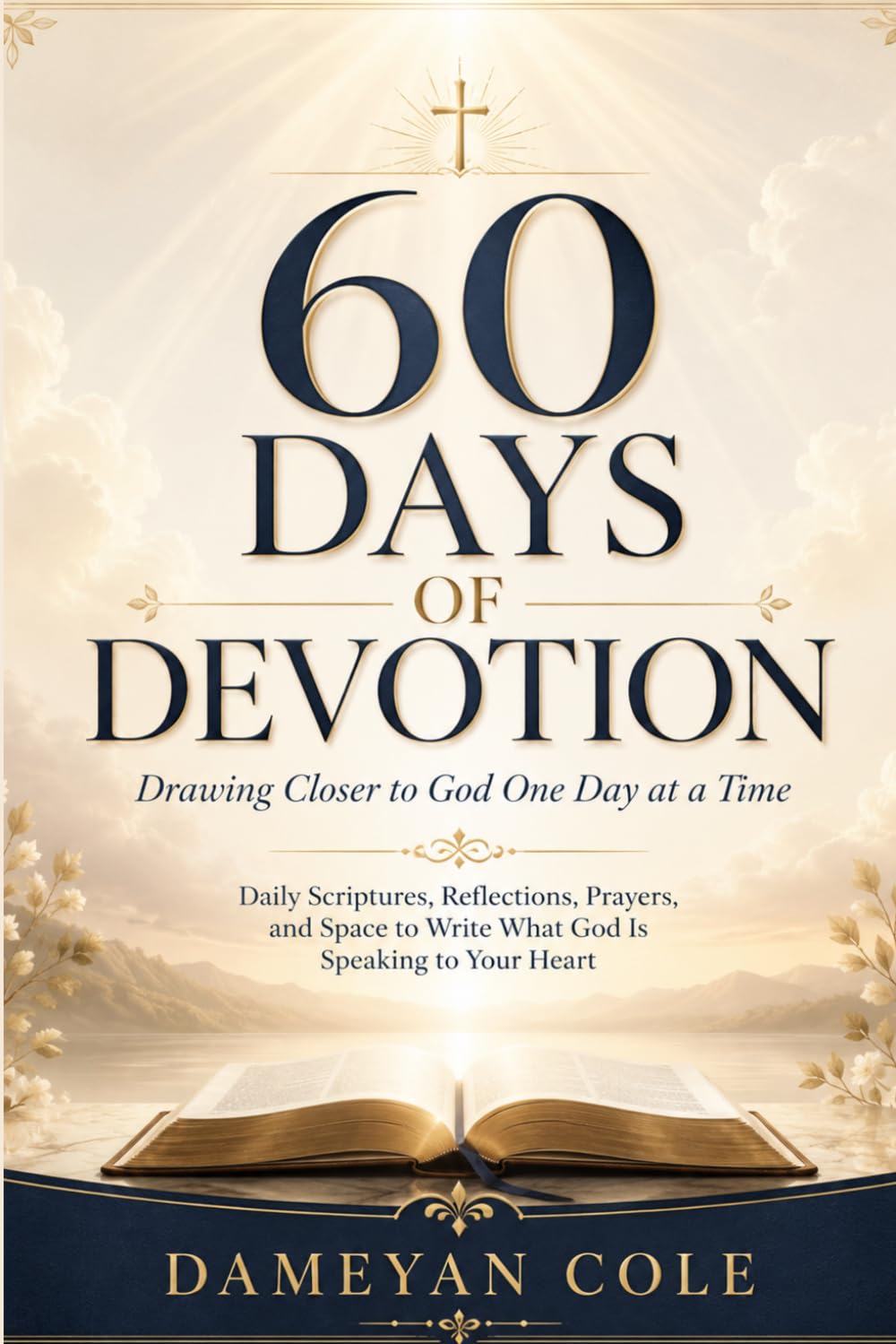 60 DAYS OF DEVOTION: Drawing Closer to God One Day at a Time