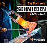 schmiedewerkzeug gebraucht  Das Buch vom Schmieden: Alle Techniken! 44 Werkstücke