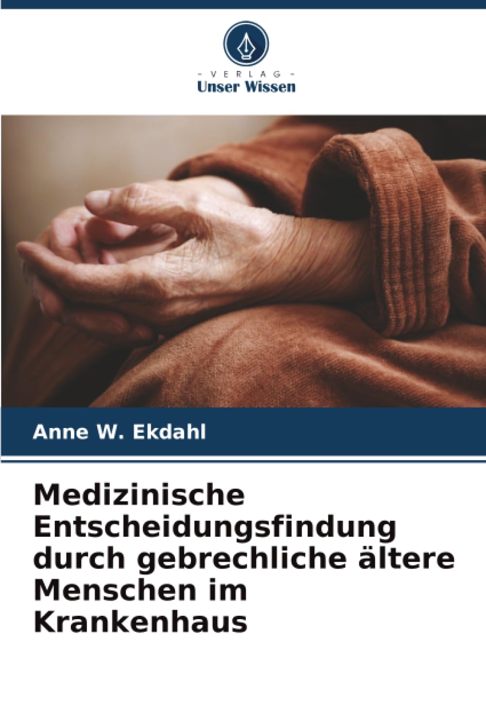 Medizinische Entscheidungsfindung durch gebrechliche ältere Menschen im Krankenhaus
