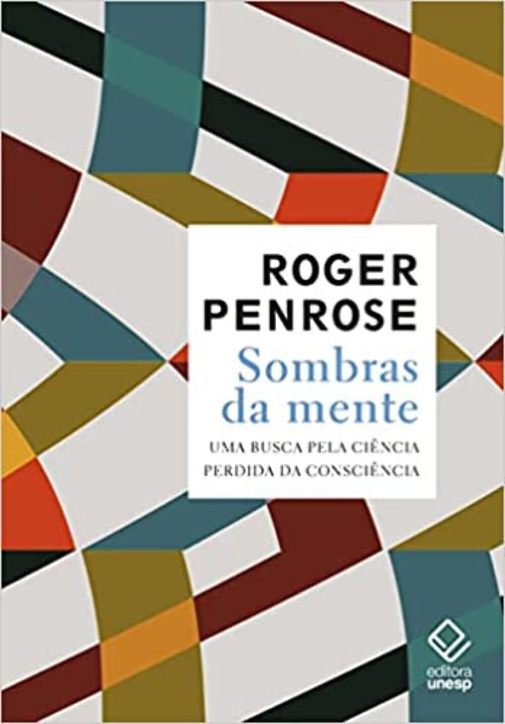 Sombras da mente - Uma busca pela ciencia perdida da consciencia (Em Portugues do Brasil)