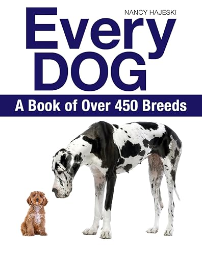Every Dog: A Book of Over 450 Breeds