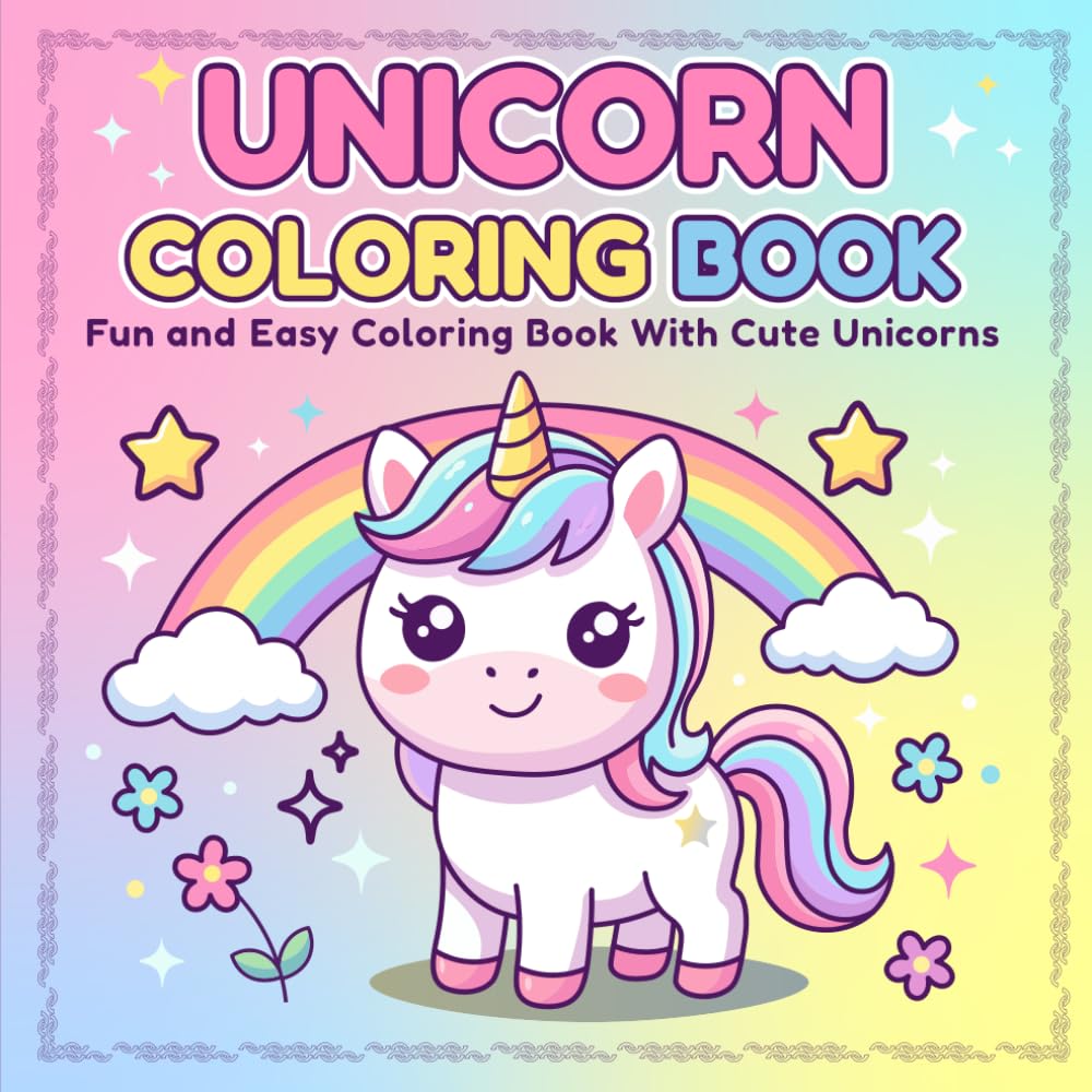 UNICORN COLORING BOOK: Fun and Easy Coloring Book With Cute Unicorns