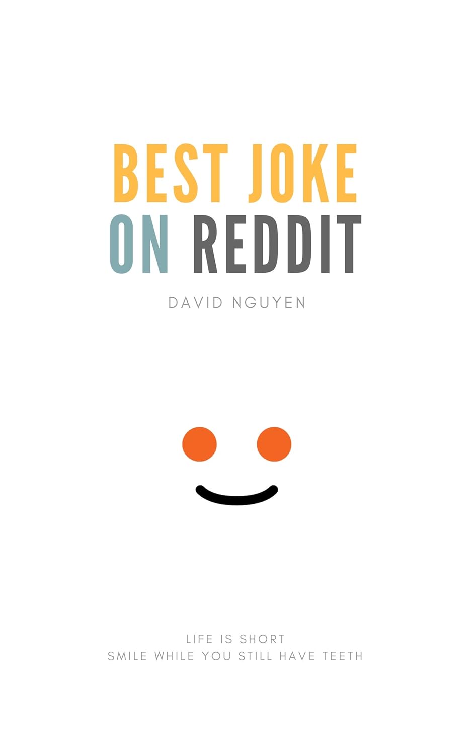 Best Joke On Reddit You Must Read 18+ LIFE IS SHORT SMILE WHILE YOU