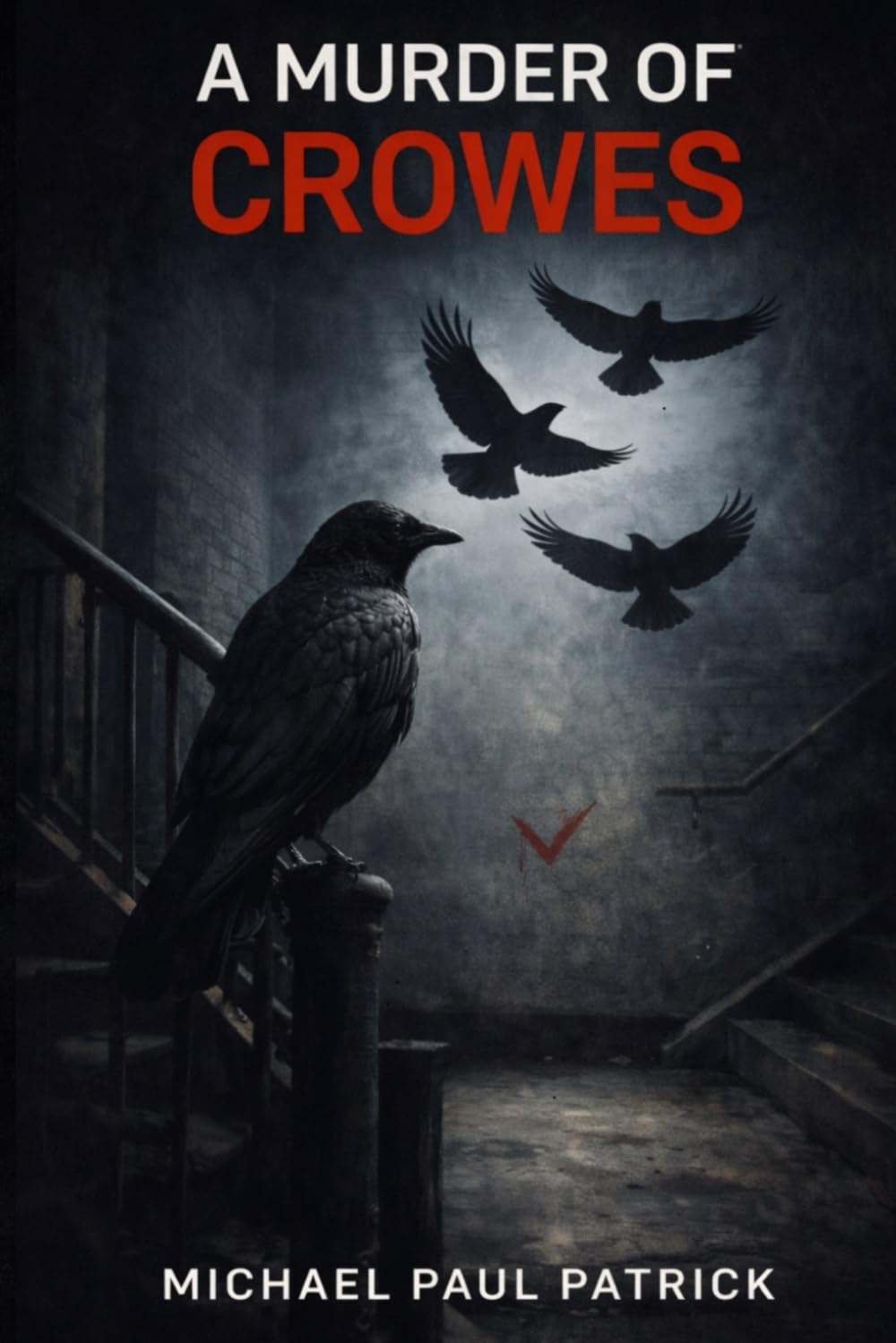 A Murder of Crowes: 1 (The Murder of Crowes Trilogy)