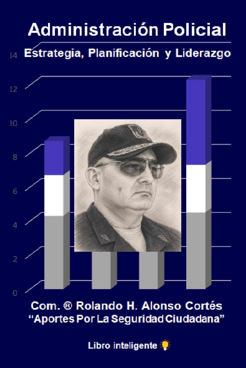 ADMINISTRACION POLICIAL: Estrategia, Planificación y Liderazgo