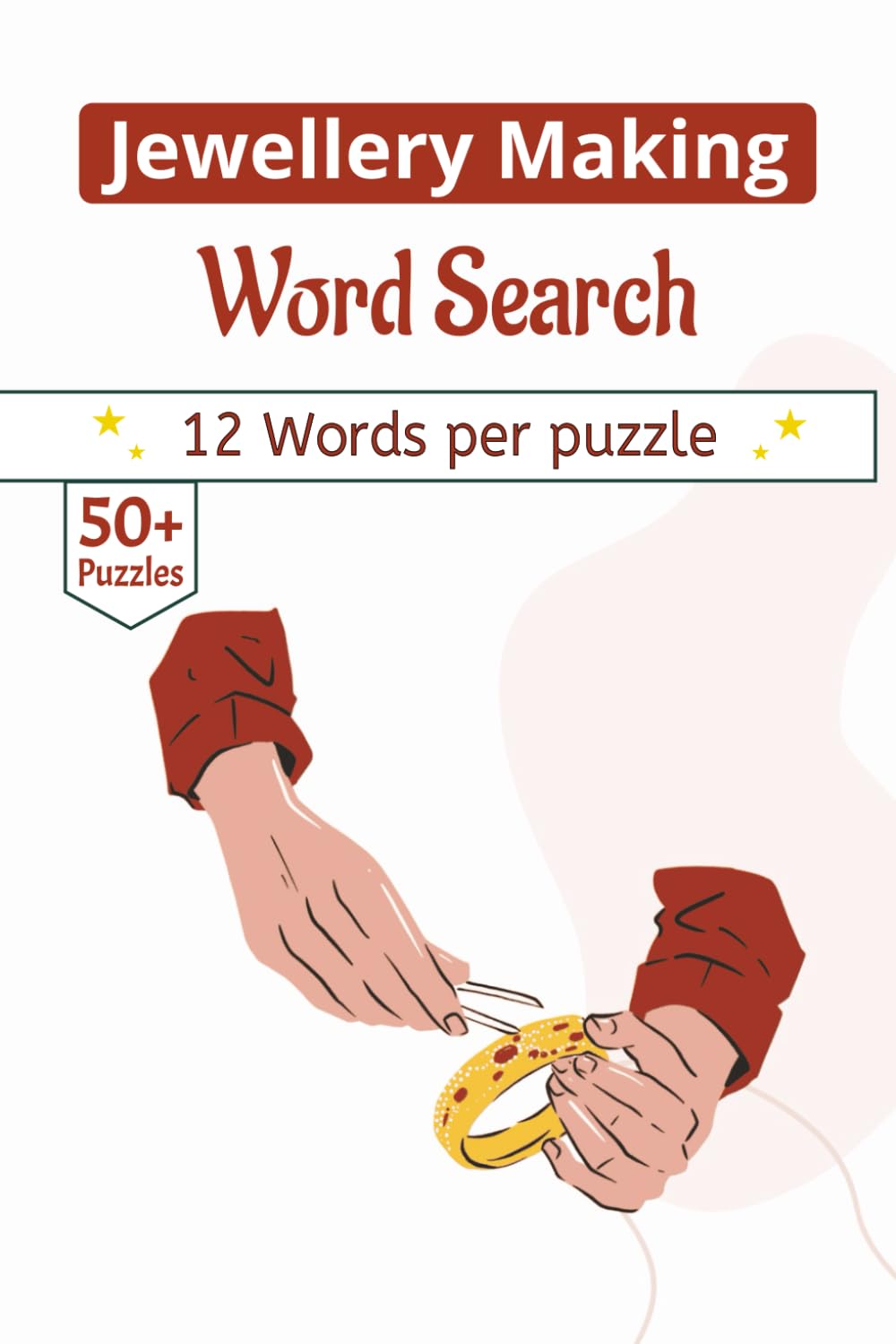 Jewellery making Word Search Puzzle Book: 50+ Puzzles for Crafters & Designers | Portable 6x9 Travel Edition