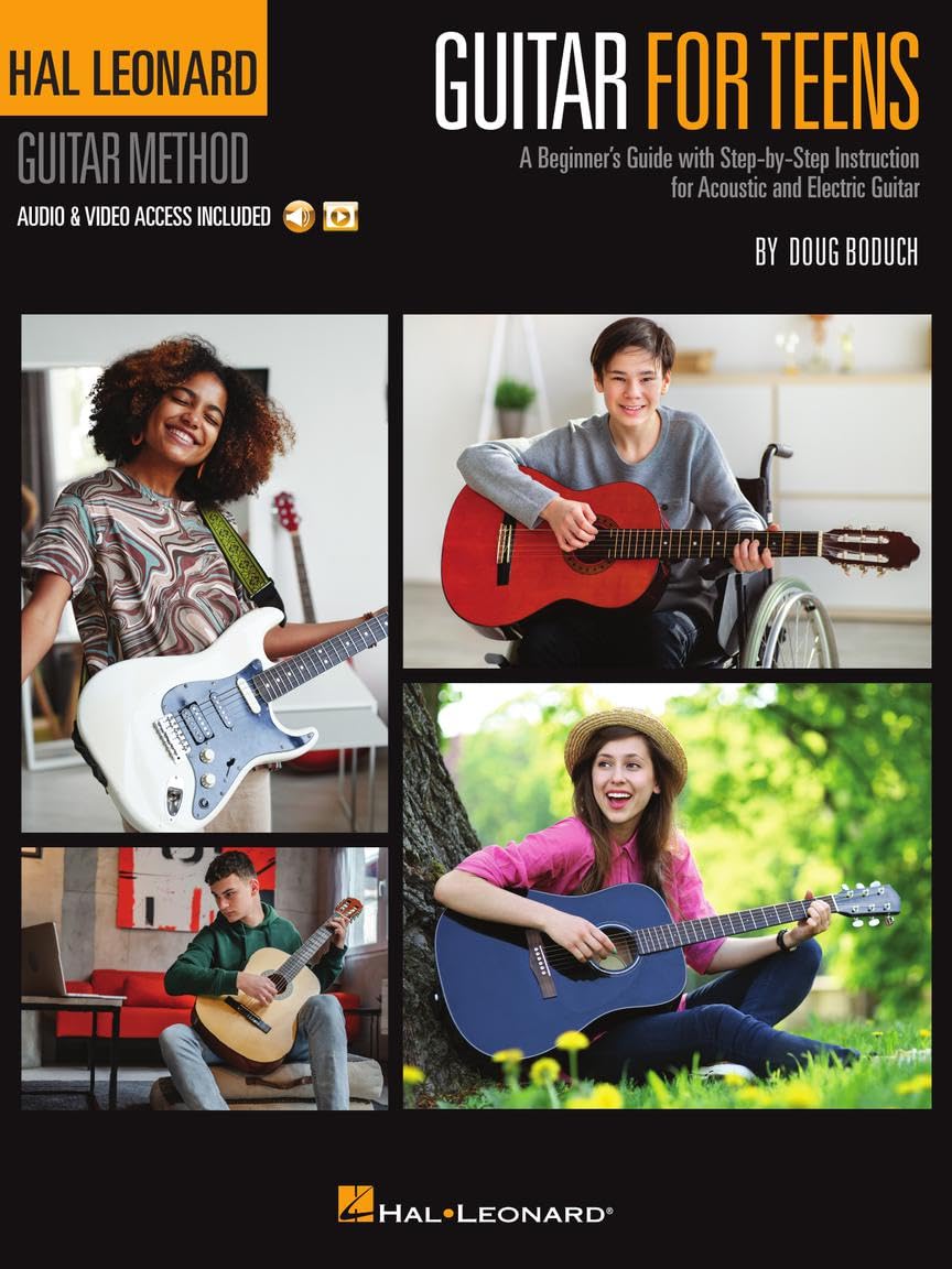 Hal Leonard Guitar for Teens Method. Includes Media Online: A Beginner's Guide with Step-by-Step Instruction for Acoustic and Electric Guitar