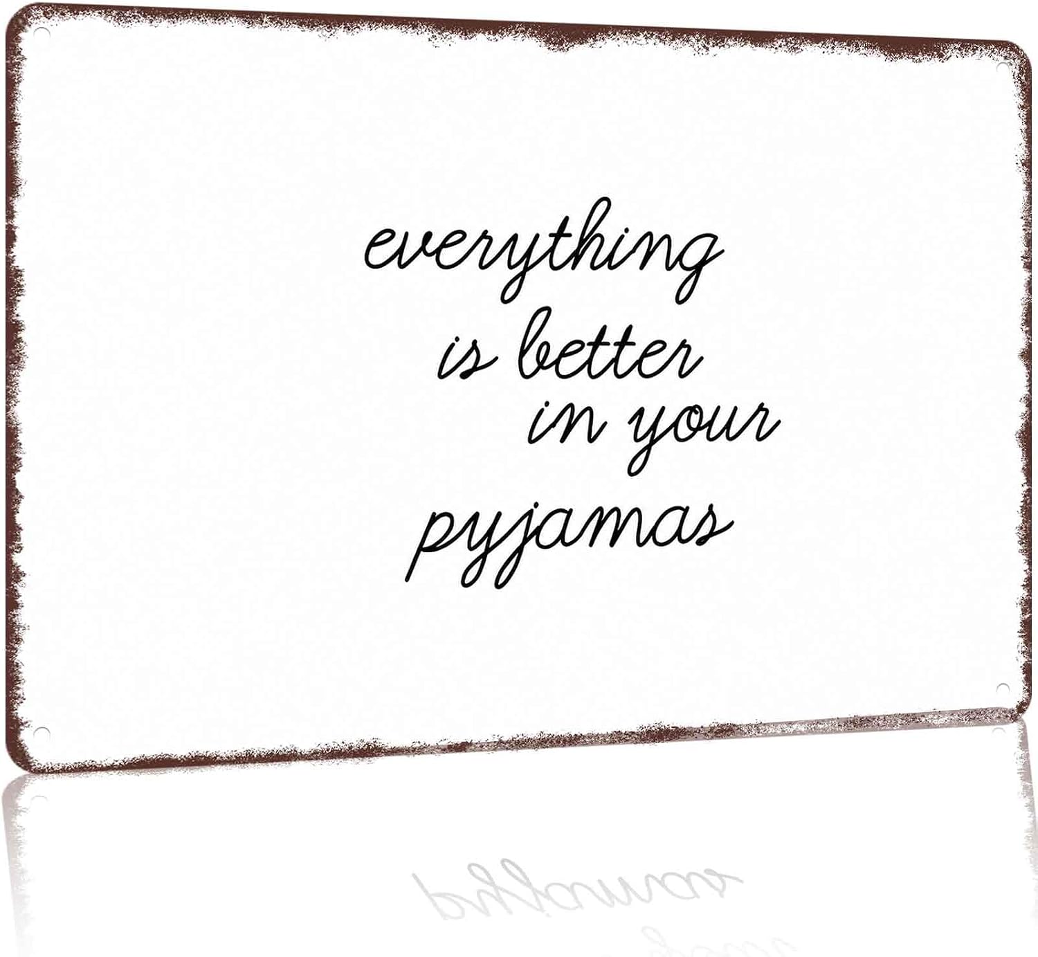 Pyjama Funny Comfort Quote Aluminum Metal Sign 8 x 12 Inch