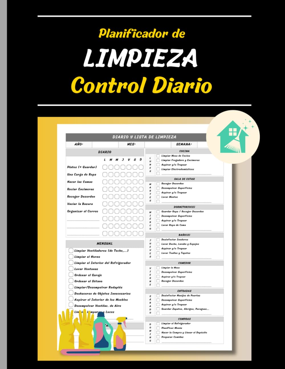Planificador de Limpieza | Horario y Listas de Verificación | Control Diario: Cuaderno: Tareas Diarias, Semanales y Mensuales de Hogar | Organización y Registro de Limpieza para Casa y Apartamento