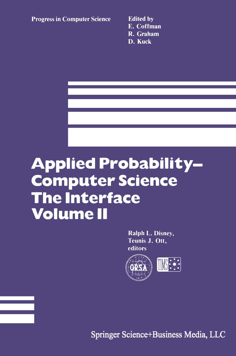 Applied Probability― Computer Science: The Interface: 3 (Progress in Computer Science and Applied Logic)