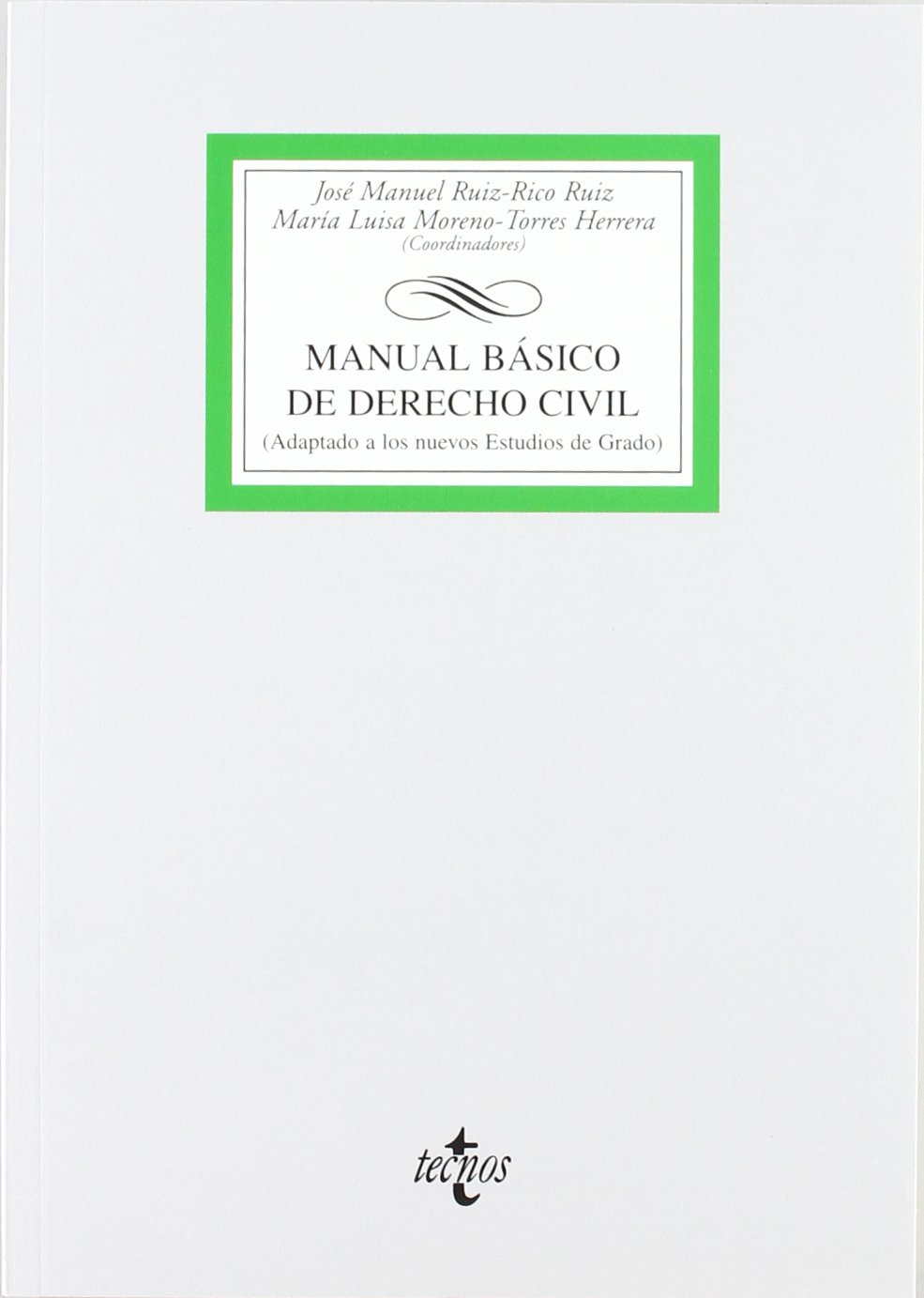 Manual básico de Derecho Civil: (Adaptado a los nuevos Estudios de Grado) (Derecho - Biblioteca Universitaria De Editorial Tecnos)