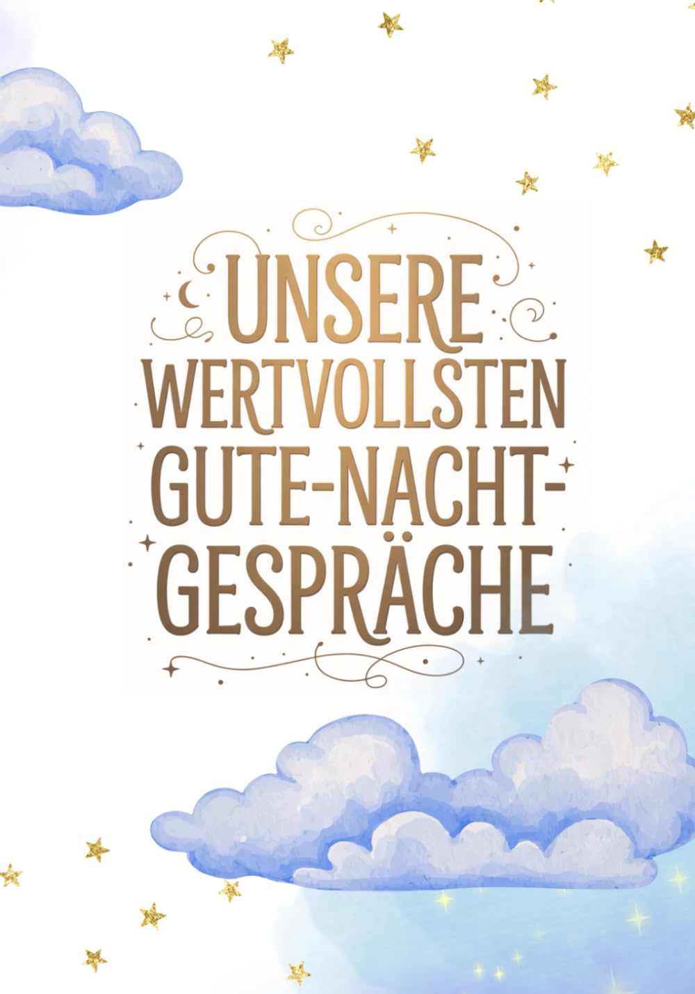 Unsere wertvollsten Gute-Nacht-Gespräche