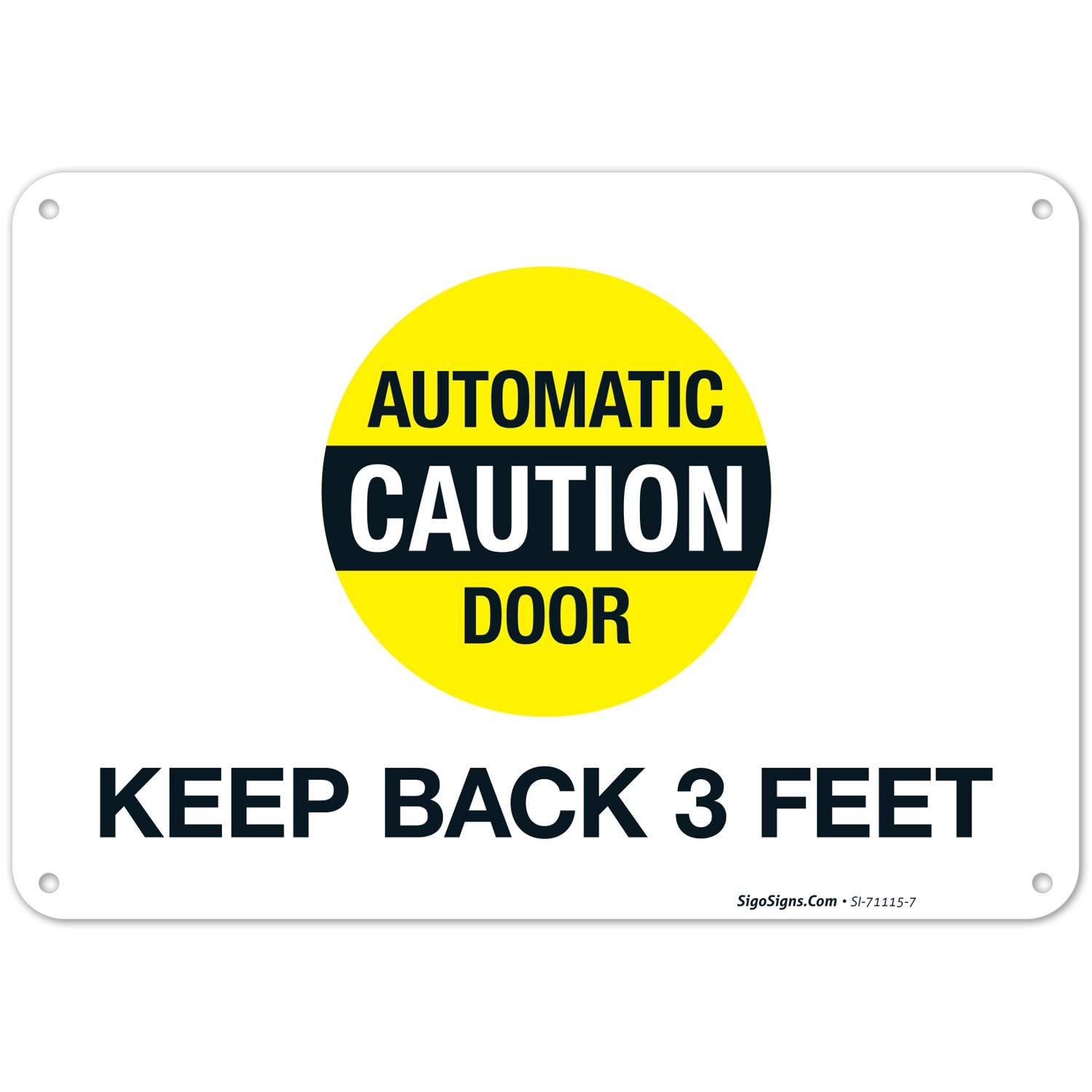 Automatic Door Caution Keep Back 3 Feet Sign, 10x7 Inches, Rust Free .040 Aluminum, Fade Resistant, Made in USA
