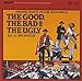 The Good, The Bad & The Ugly (Expanded)