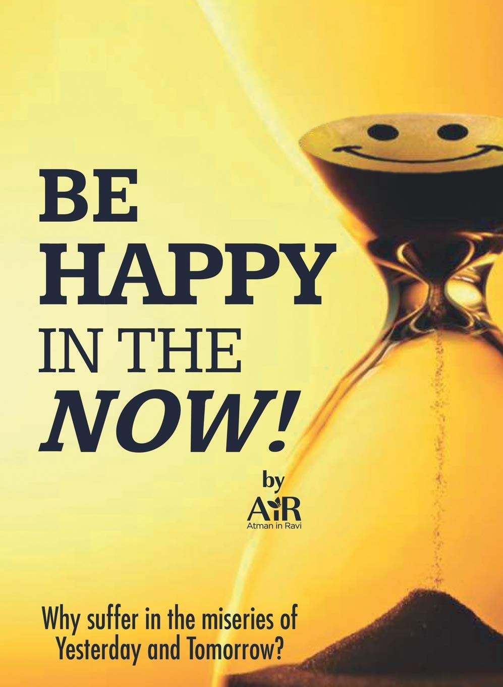 Be Happy in the Now!