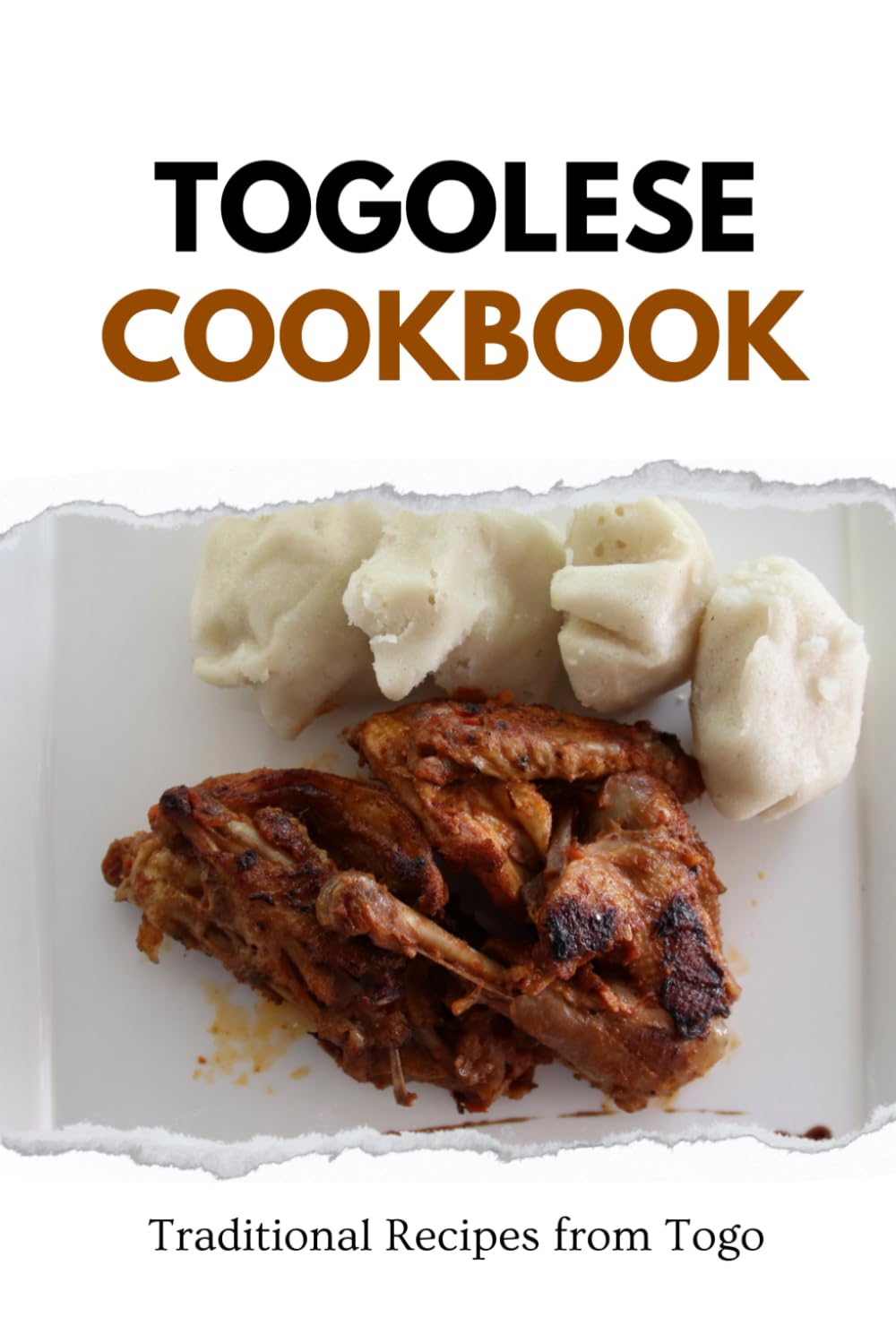 Togolese Cookbook: Traditional Recipes from Togo (African food)