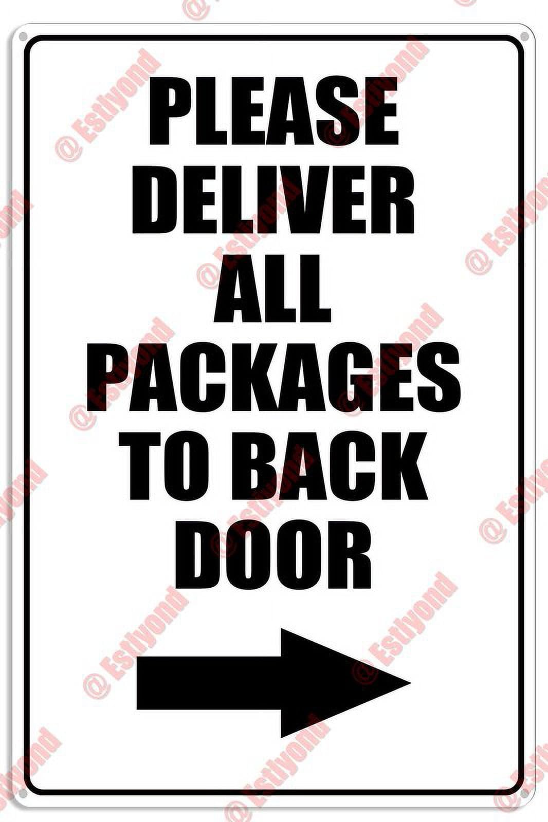 peiyeety Please Deliver All Packages to Back Door Arrow Left Caution Warning Aluminum Metal Sign 12x16 Inches