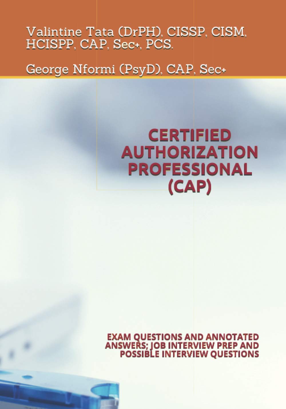 CERTIFIED AUTHORIZATION PROFESSIONAL (CAP) EXAM QUESTIONS AND