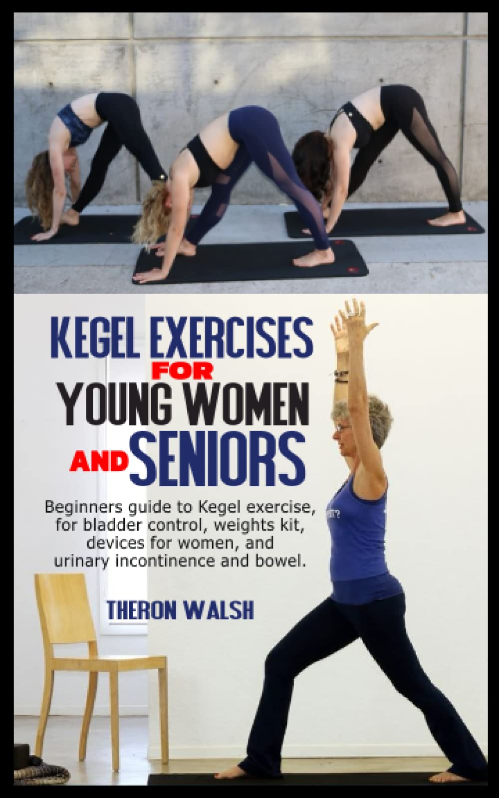 Buy KEGEL EXERCISES FOR YOUNG WOMEN AND SENIORS Beginners guide to
