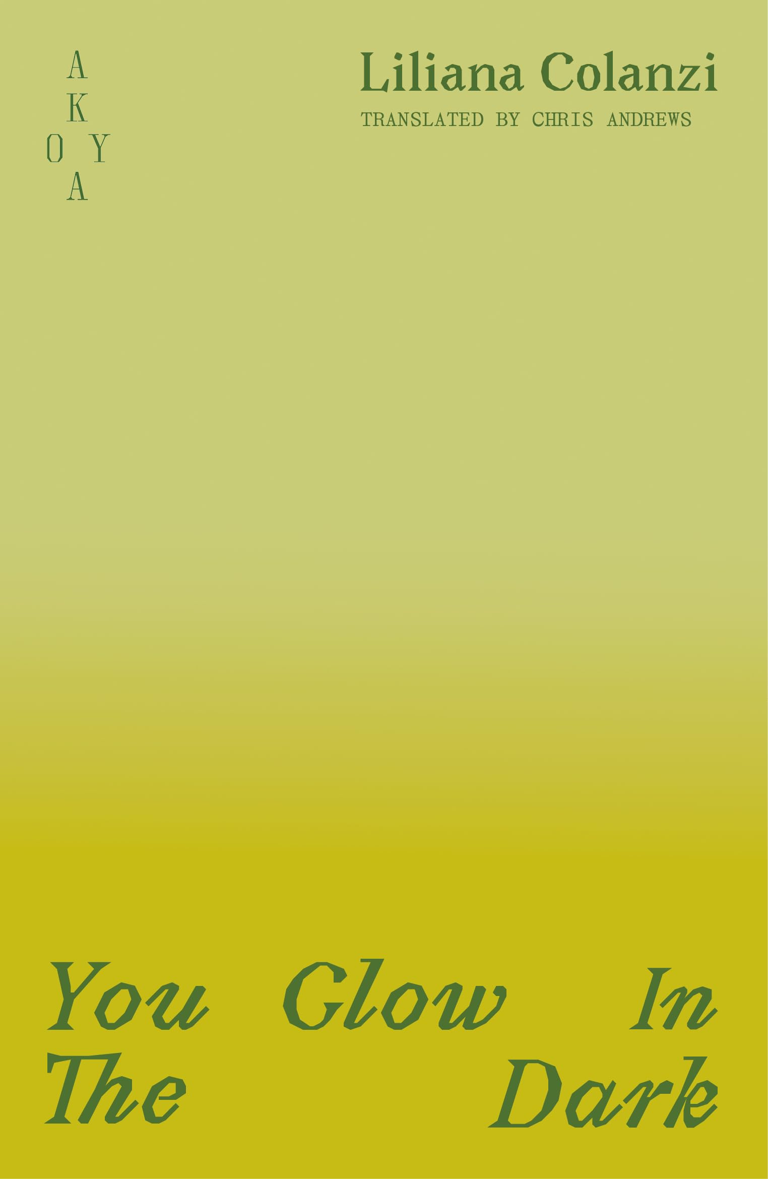 You Glow in the Dark by Liliana Colanzi PAPERBACK 9781836750048