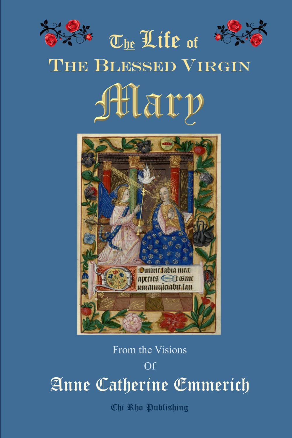The Life of the Blessed Virgin Mary: From the Visions of Anne Catherine Emmerich