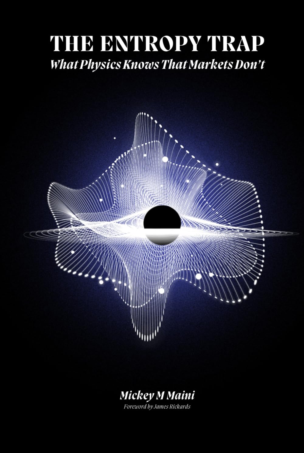 The Entropy Trap: What Physics Knows that Markets Don't