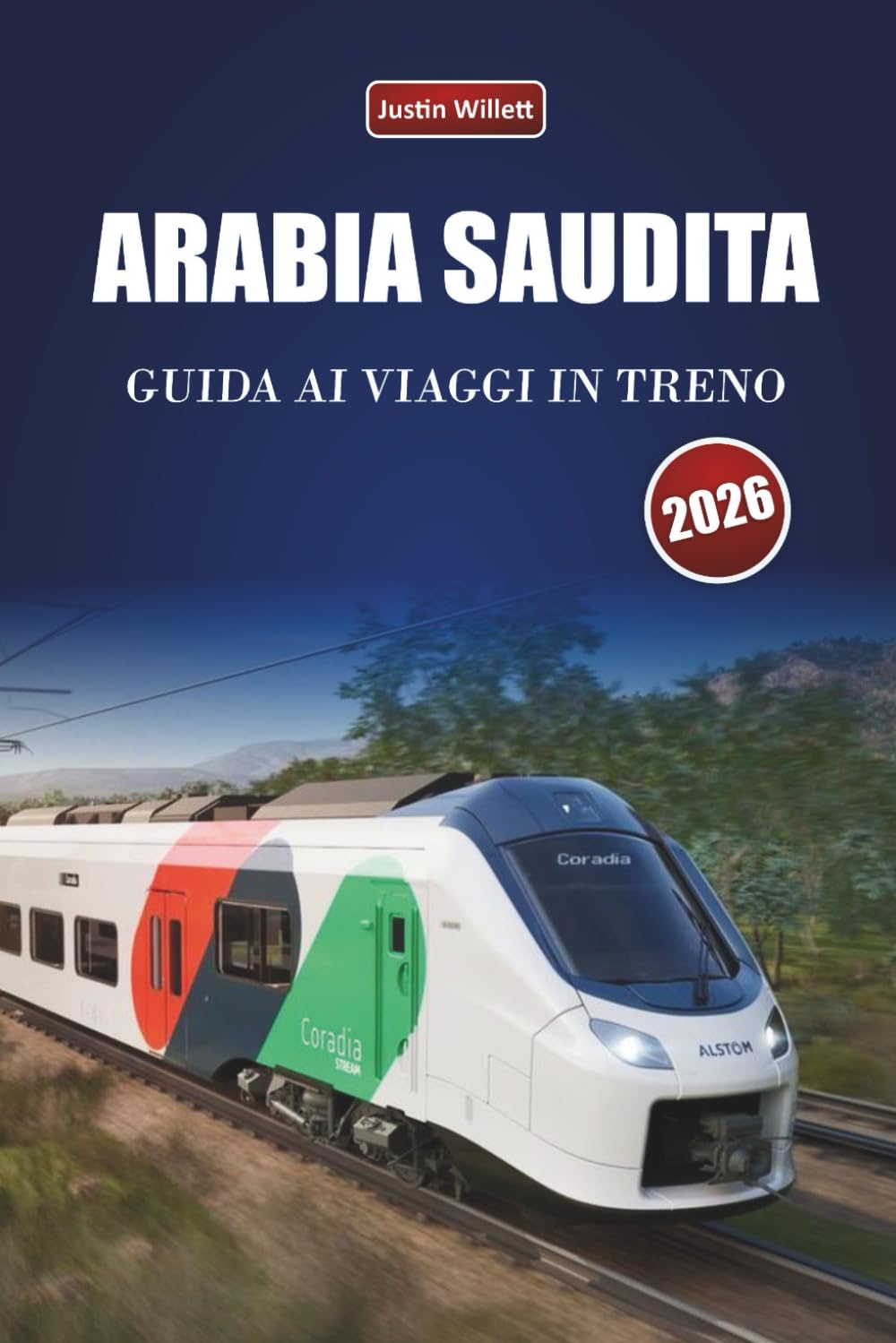 ARABIA SAUDITA GUIDA AI VIAGGI IN TRENO 2026: Esplora percorsi panoramici, paesaggi desertici, mappe e consigli pratici per la ferrovia in Medio Oriente