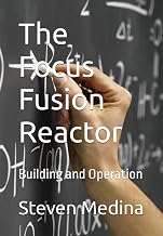 The Focus Fusion Reactor: Building and Operation