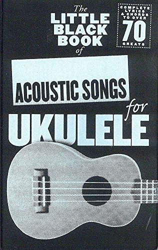 The Little Black Songbook: Acoustic Songs For Ukulele [Lingua Inglese]