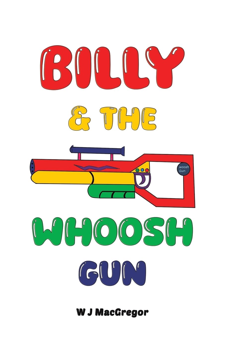 Billy & The Whoosh Gun