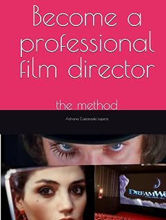 Essential cinematography: of aspiring director: the method