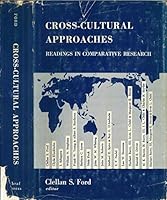 Cross-Cultural Approaches: Readings in Comparative Research B000LCRO0Q Book Cover