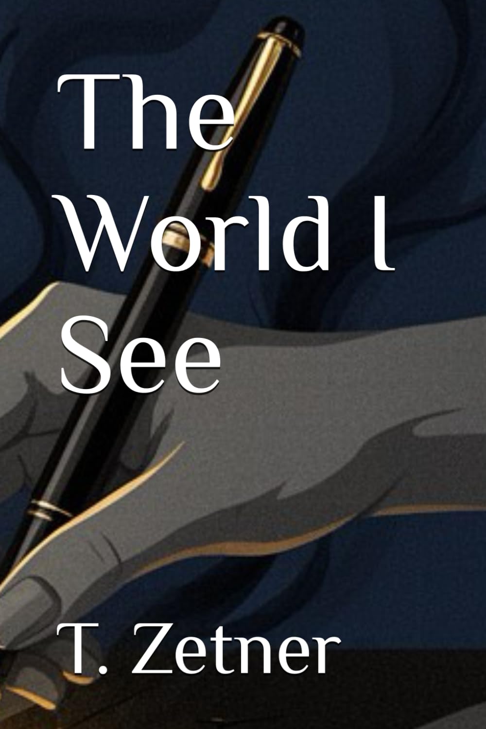 The World I See