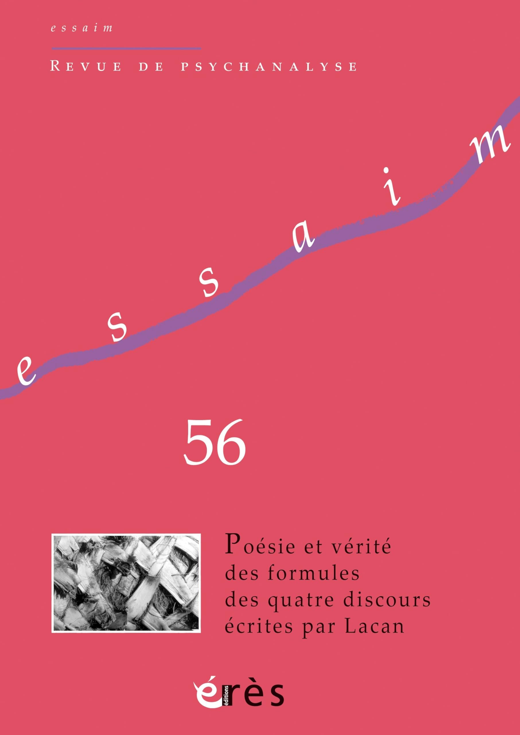 Essaim 56 - Poésie et vérité des formules des quatre discours écrites par Lacan (56)